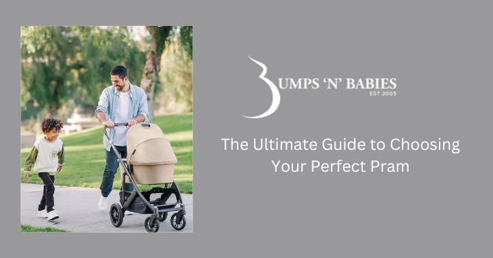 The Ultimate Guide To Choosing Your Pram