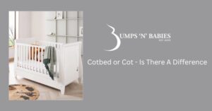 Cotbed or Cot whats the difference?
