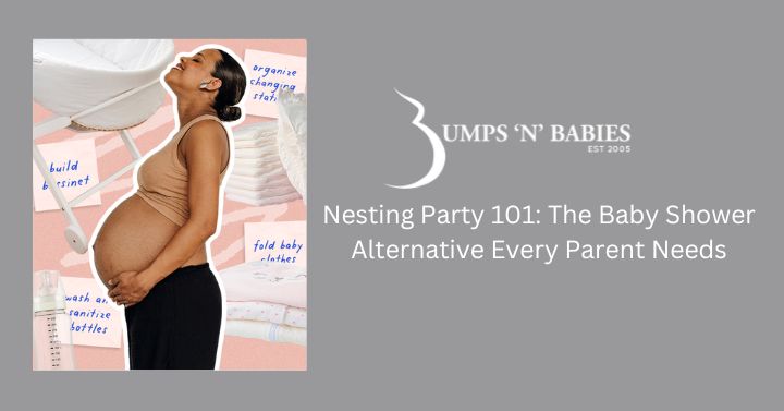 Bumps n Babies - What Is a nesting party and Do I need One
